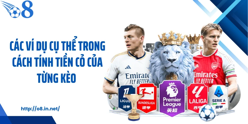 Các ví dụ cụ thể trong cách tính tiền cỏ của từng kèo